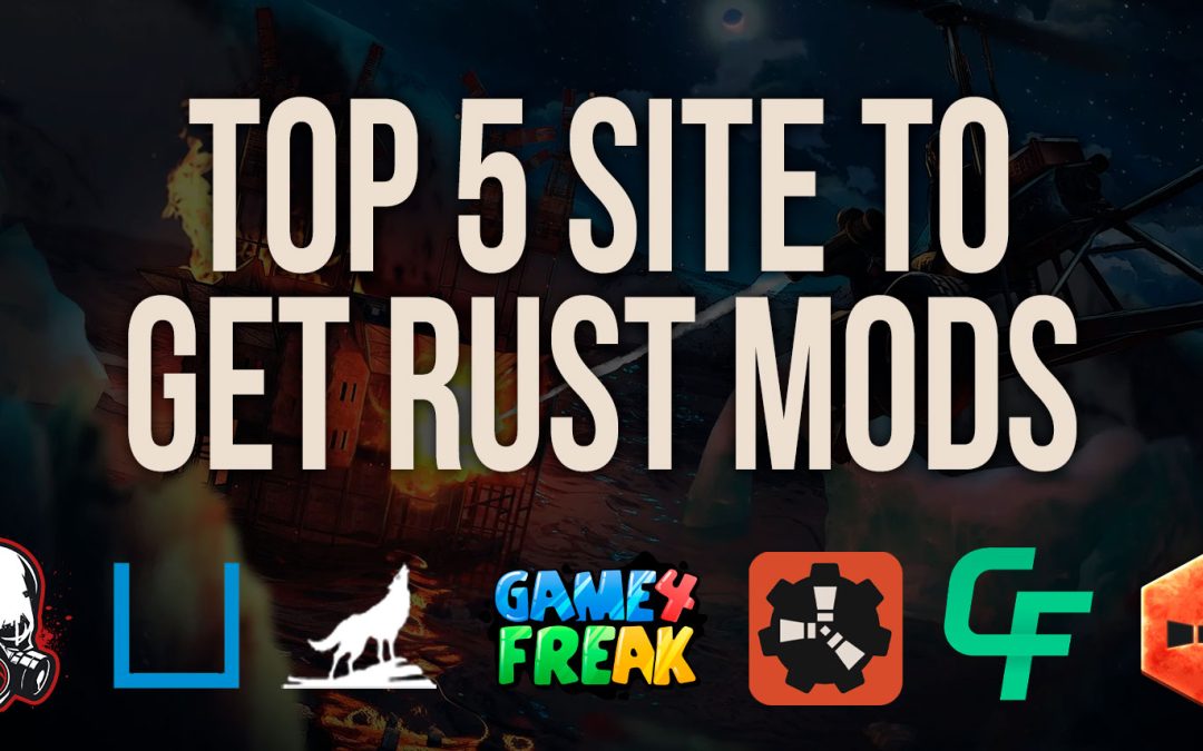 Top 5 Place To Buy RUST Mods